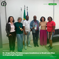 Dr. Jorge Rufino Fortalece Laços Académicos no Brasil com Olhar na Arqueologia Angolana